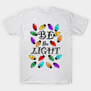 Be the Light (Bulbs) - Large Design T-Shirt